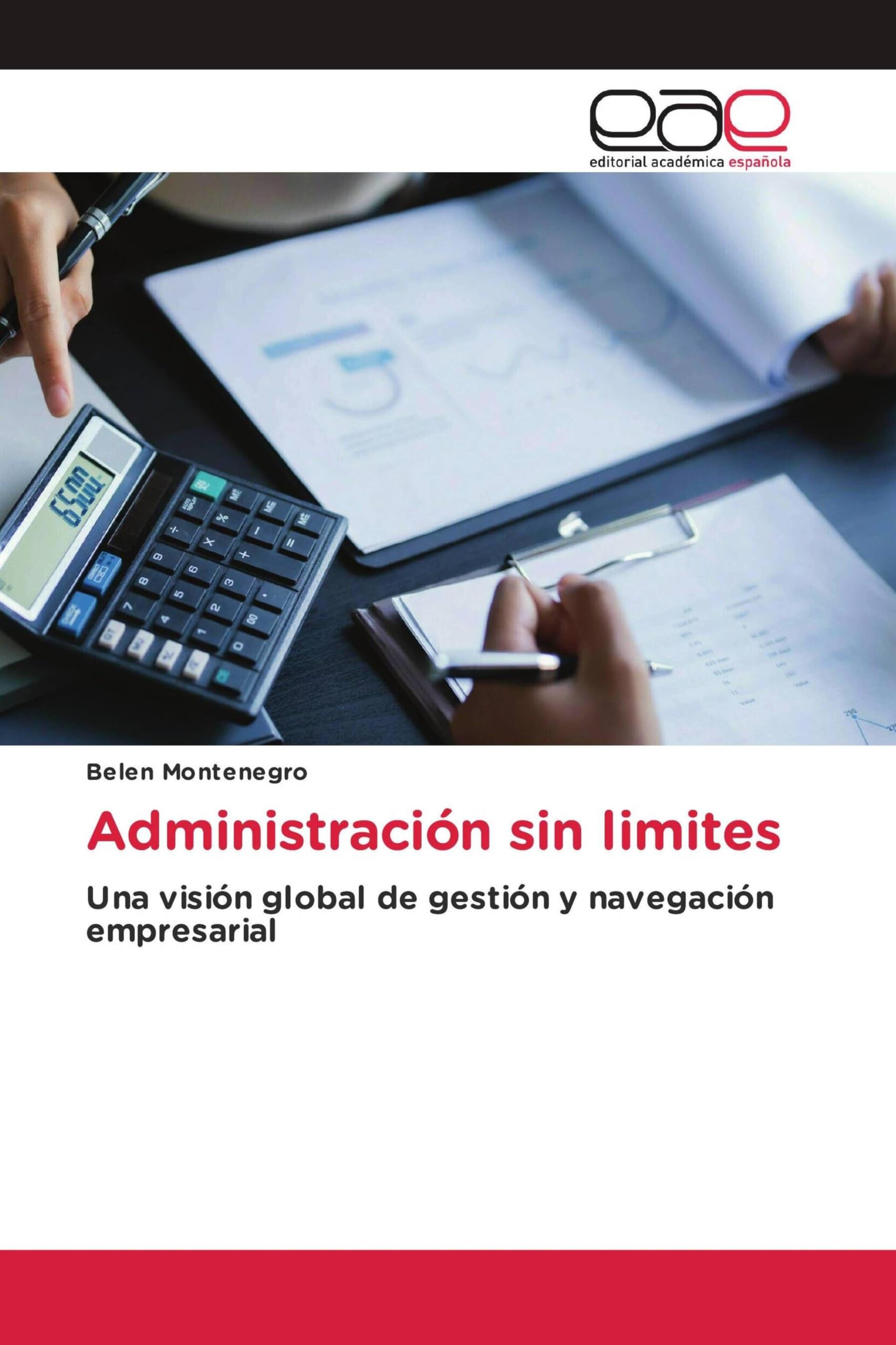 Administración sin limites: Una visión global de gestión y navegación empresarial
