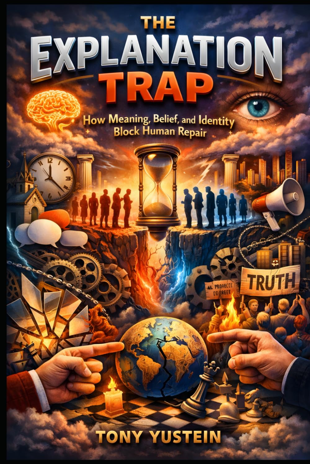The Explanation Trap: How Meaning, Belief, and Identity Block Human Repair