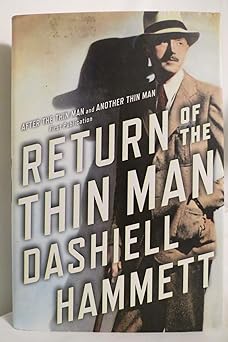 Return of the Thin Man: Two never-before-published novellas featuring ...