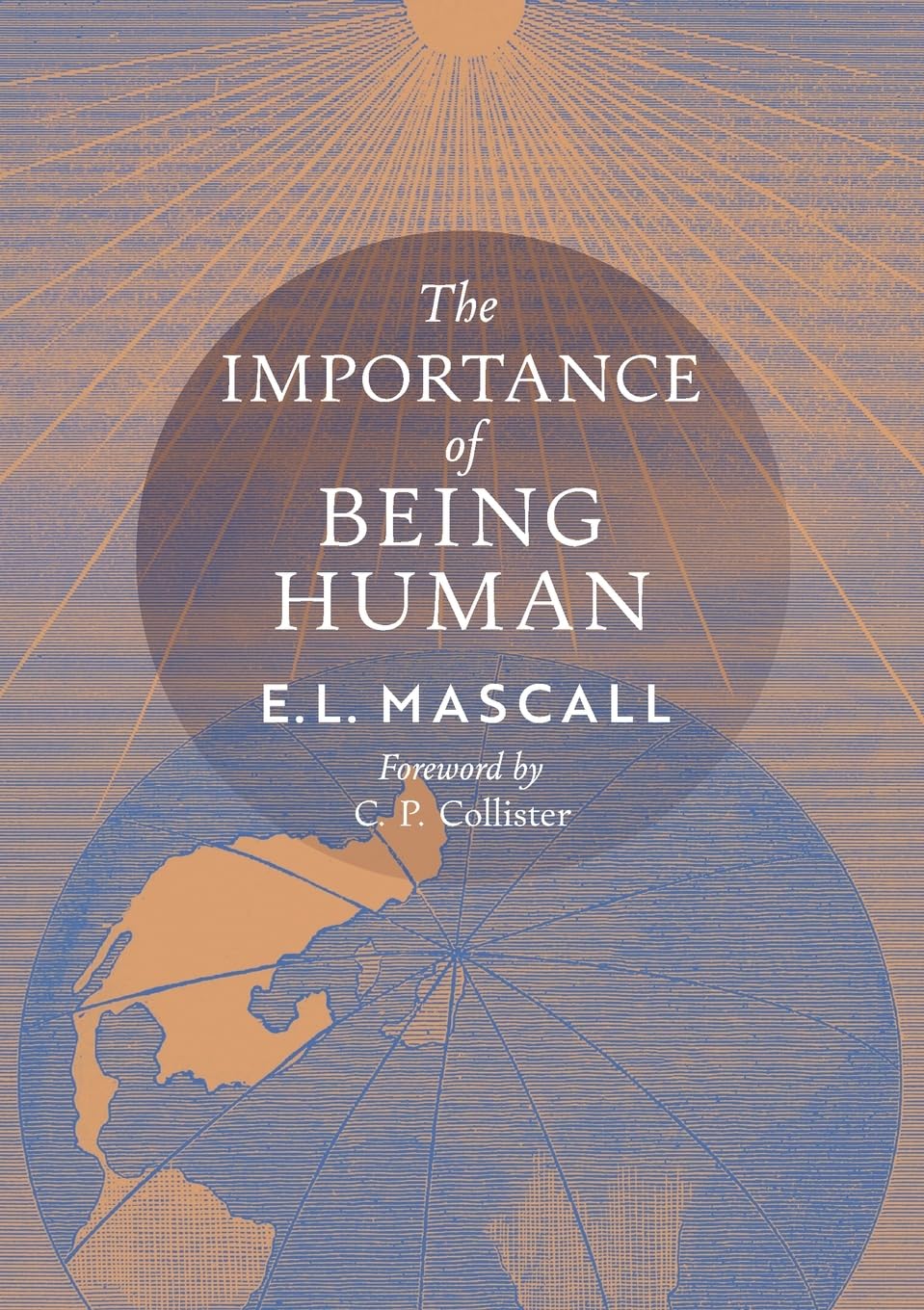 The Importance of Being Human: Some Aspects of the Christian Doctrine of Man