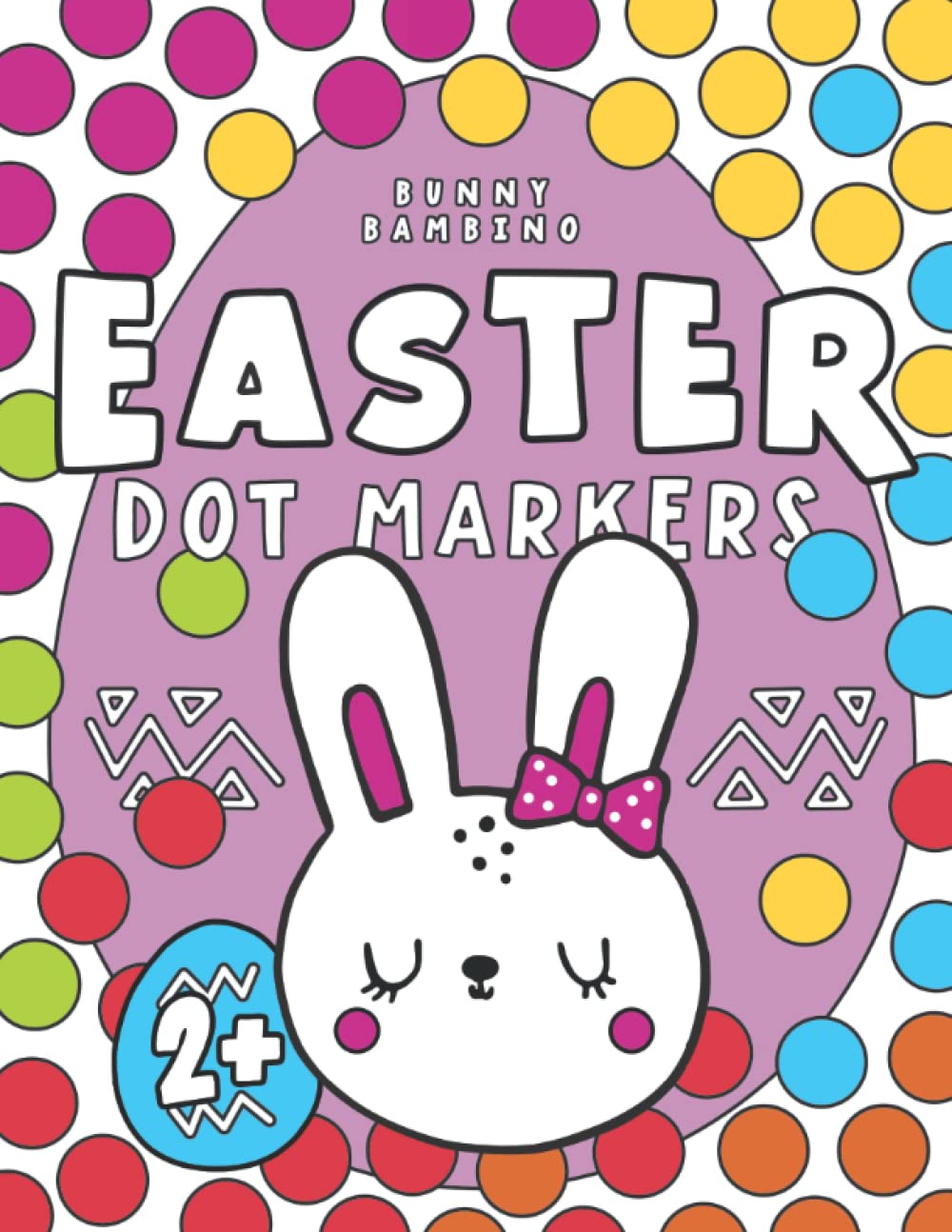 Easter Dot Markers | Easter Basket Stuffers: Coloring Activity Book for Kids and Toddlers (Easter Gifts for Kids)