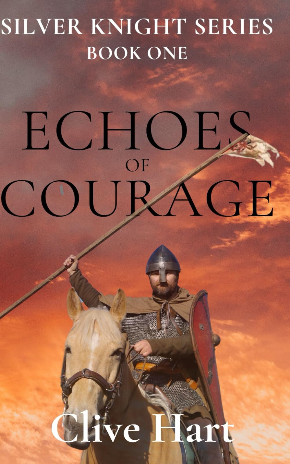 Echoes of Courage: Book One in the Silver Knight Series