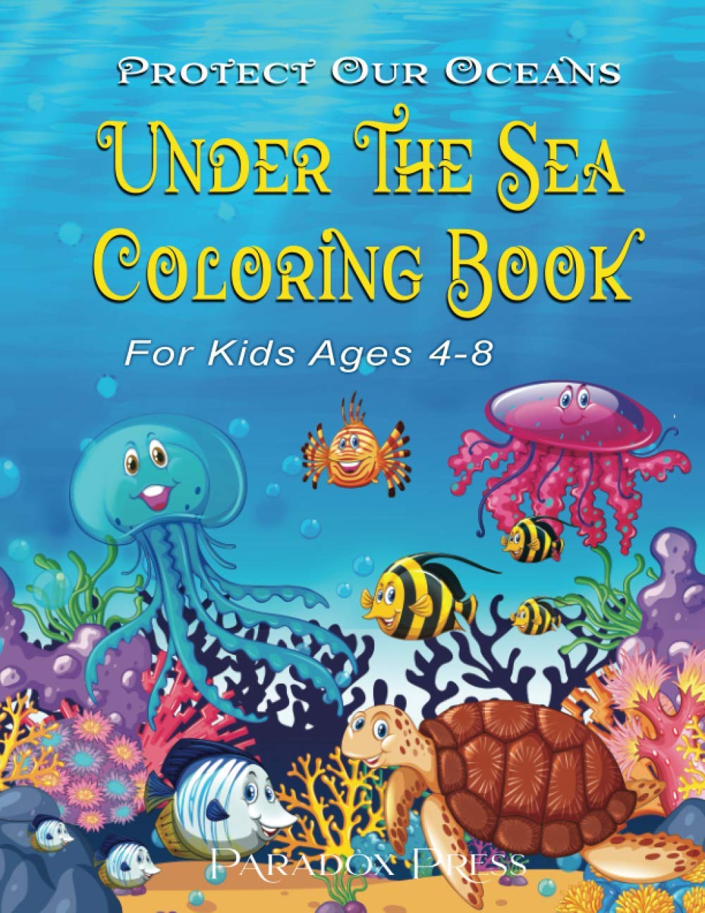 Under The Sea Coloring Book: Kids ages 4-8. Suitable for sharpies. Single-sided to prevent bleed-through. Ideal for birthday gift bag. (Notebook and journals for kids)
