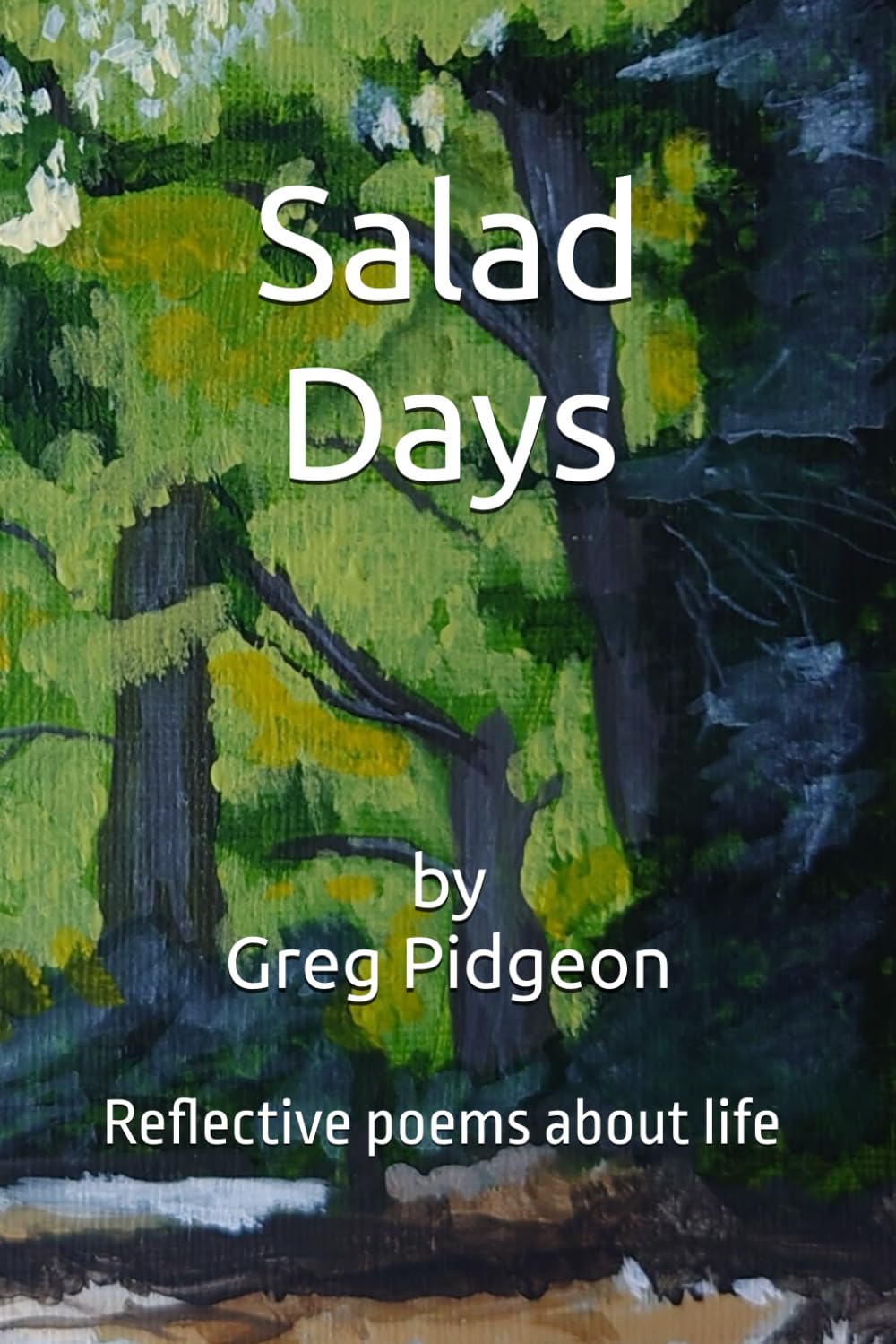 Salad Days: Reflective poems about life
