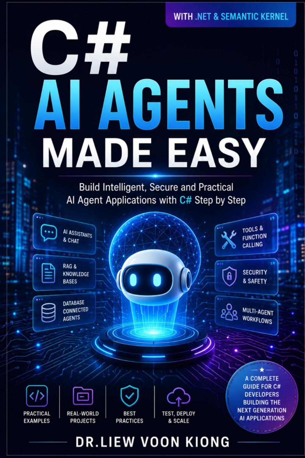 C# AI Agents Made Easy: Build Intelligent .NET Applications with C#, Semantic Kernel, MCP, RAG, Tools, Memory, and Workflow Automation