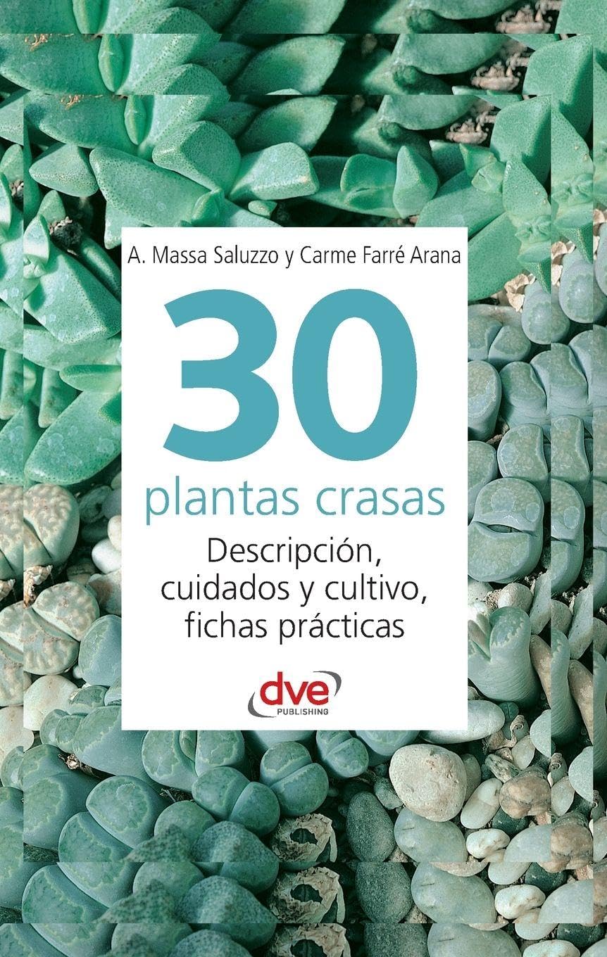 30 plantas crasas: Descripción, cuidados y cultivo, fichas prácticas
