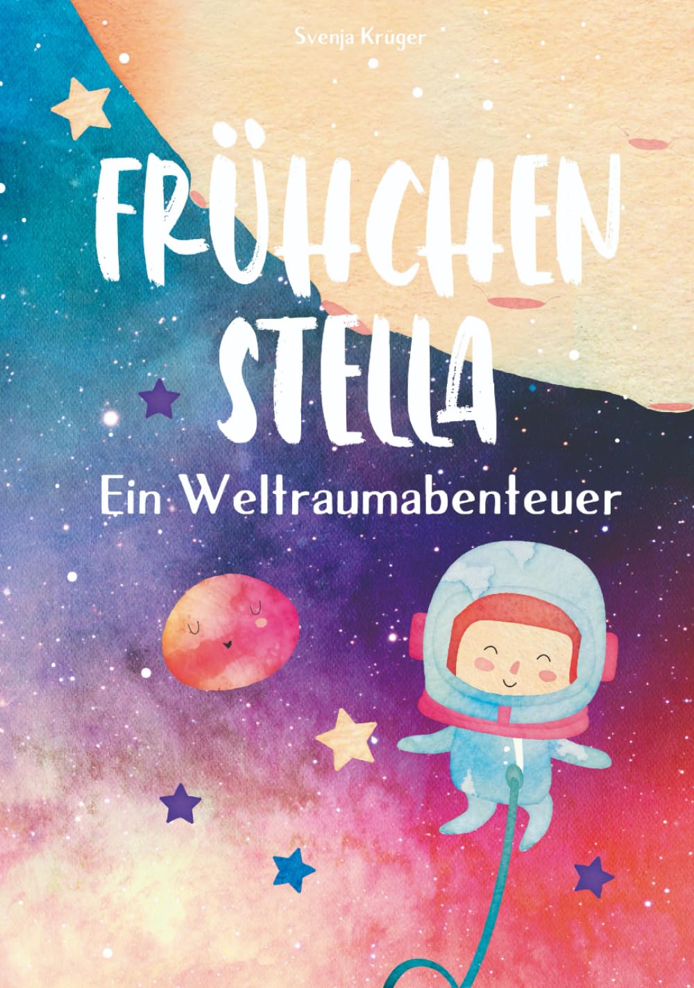 Frühchen Stella - Ein Weltraumabenteuer: Vorlesebuch für Kinder und Geschwister ab 4 Jahren, eine Astronauten und Weltall Geschichte über ein ... Familie, Frühchen Tagebuch (German Edition)