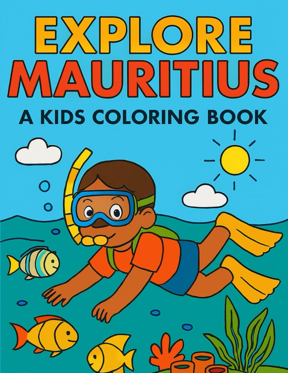 Explore Mauritius: A Kids Coloring Book