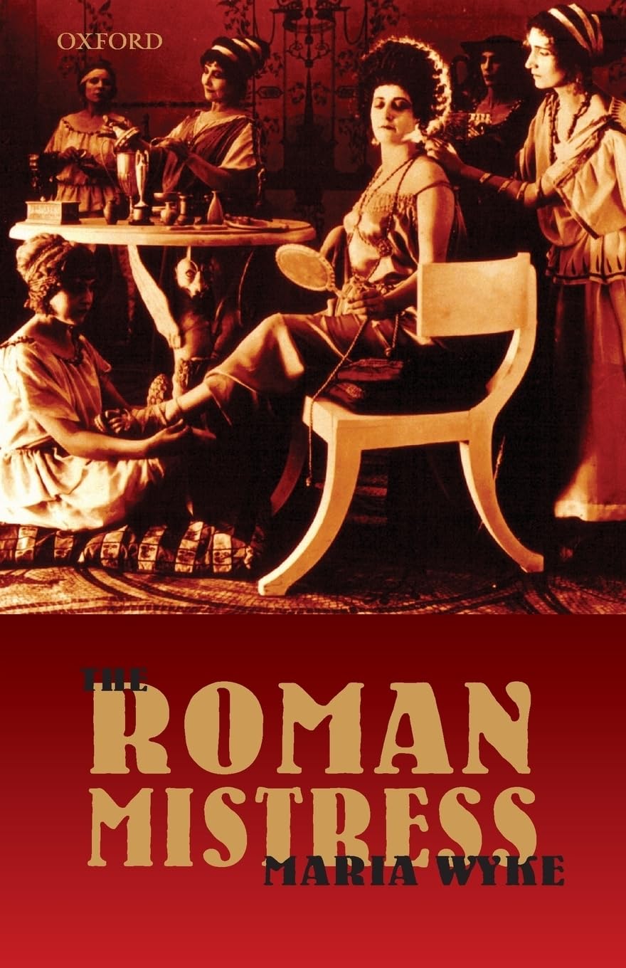The Roman Mistress: Ancient and Modern Representations