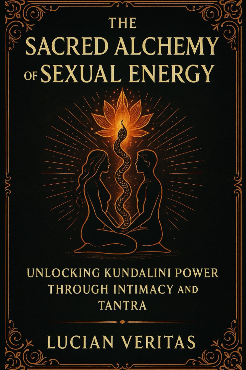 The Sacred Alchemy of Sexual Energy: Unlocking Kundalini Power Through Intimacy and Tantra