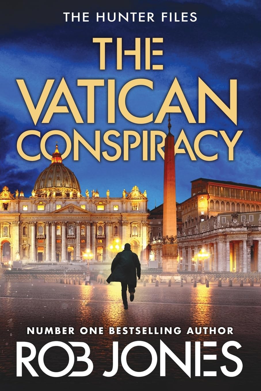 The Vatican Conspiracy: The BRAND NEW action-packed conspiracy thriller that will keep you guessing (The Hunter Files, 6)