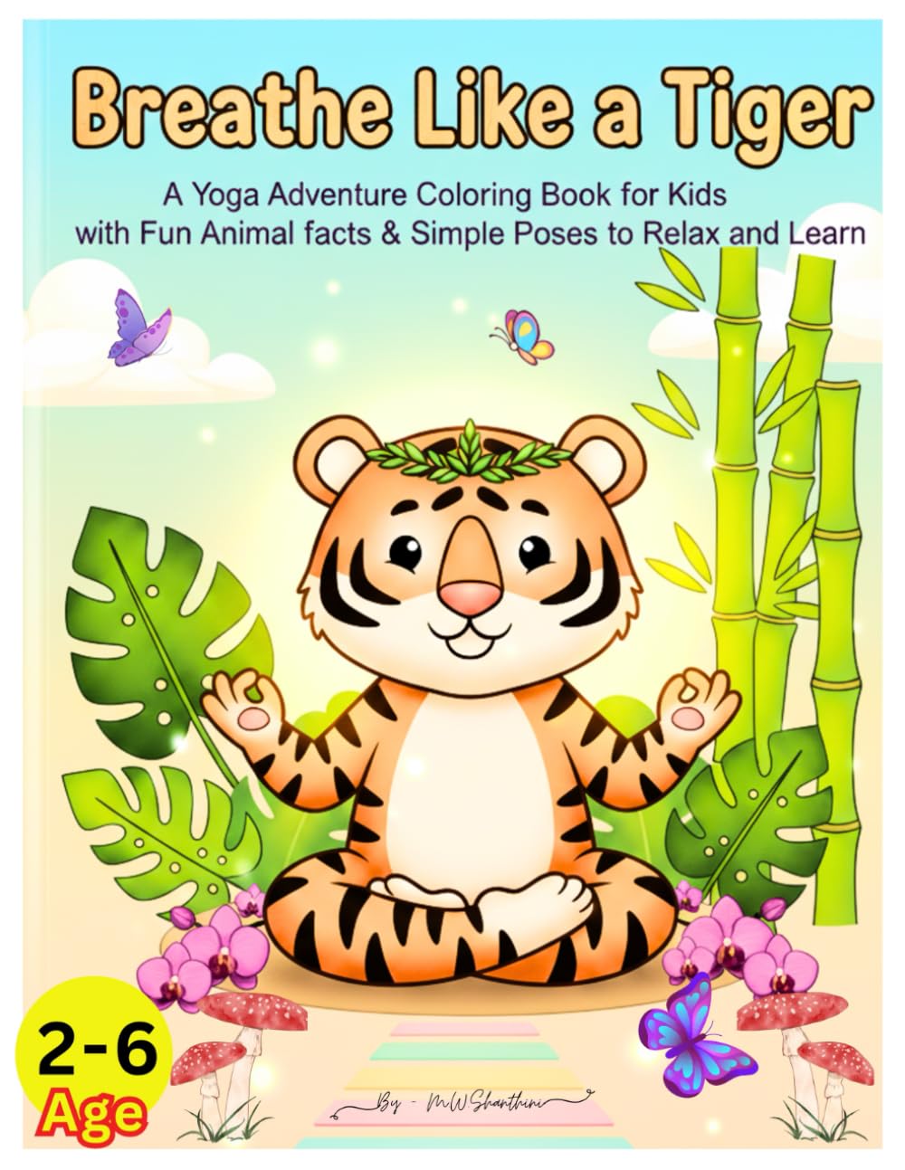 Breathe Like a Tiger: A Yoga Adventure Coloring Book for Kids (The "Mindful Adventures" Series)