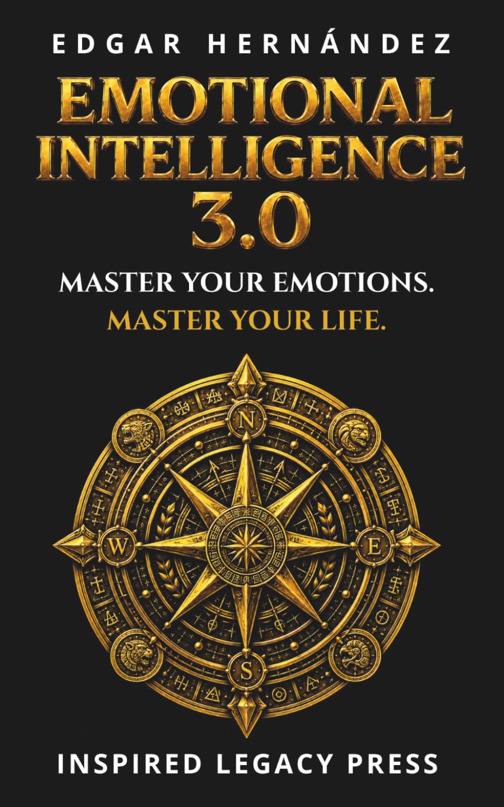 EMOTIONAL INTELLIGENCE 3.0: The Quantum Code of the Human Mind (Inspired Legacy • Identity)