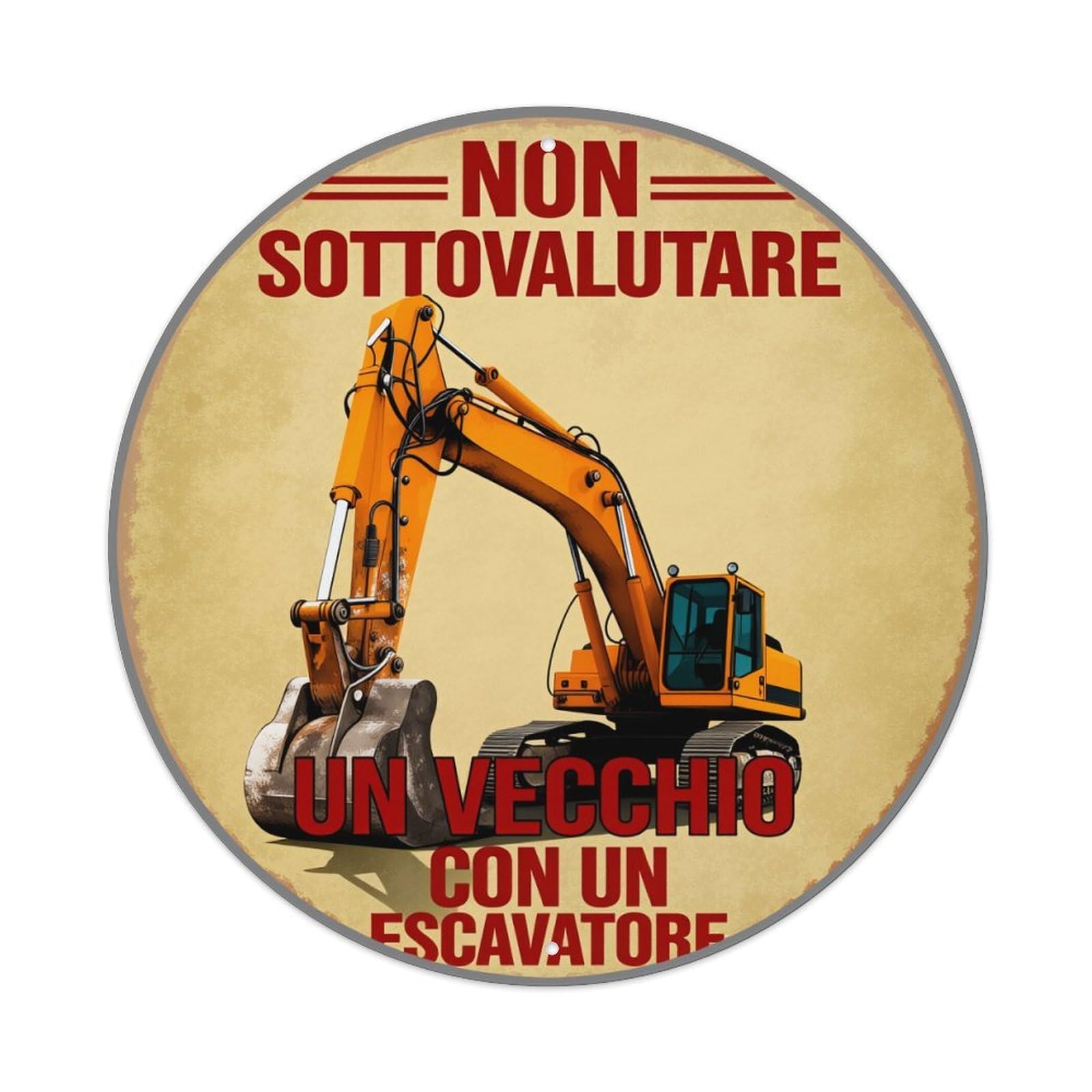 Lzwbntey Vintage Do Not Underestimate An Old Man With An Excavator Metal Tin Sign Retro Wall Decor For Home Bar Garage Cafe, Indoor & Outdoor Decorative，Circle Metal Poster, 8X8 Inch