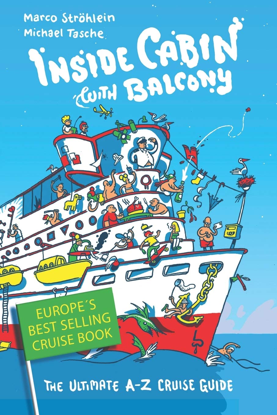 Inside Cabin with Balcony: The Ultimate Cruise Ship Book for First Time Cruisers | An A-Z of Cruise Stories