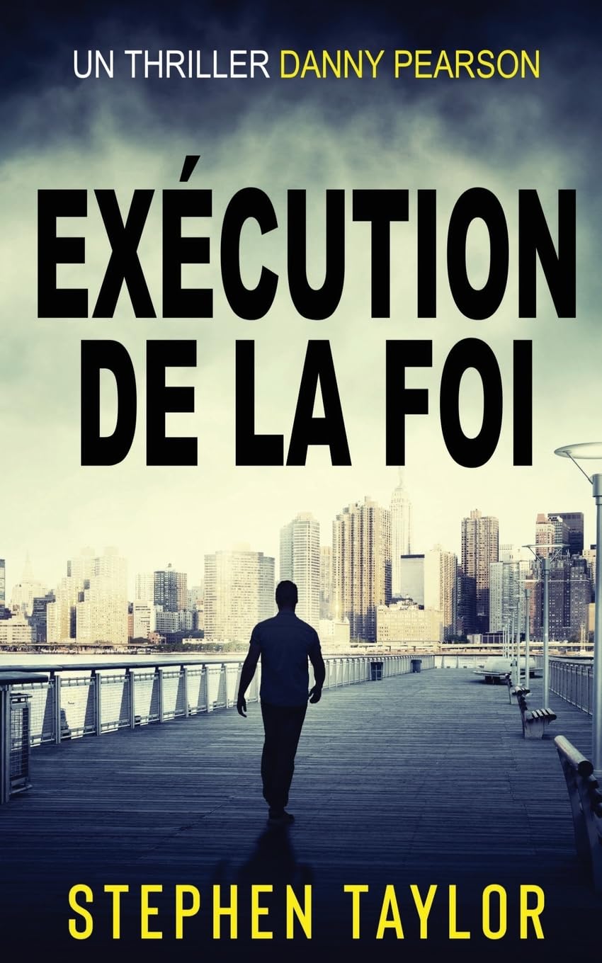 Exécution de la Foi: French Translation of Execution Of Faith: 2 (La Série Danny Pearson)