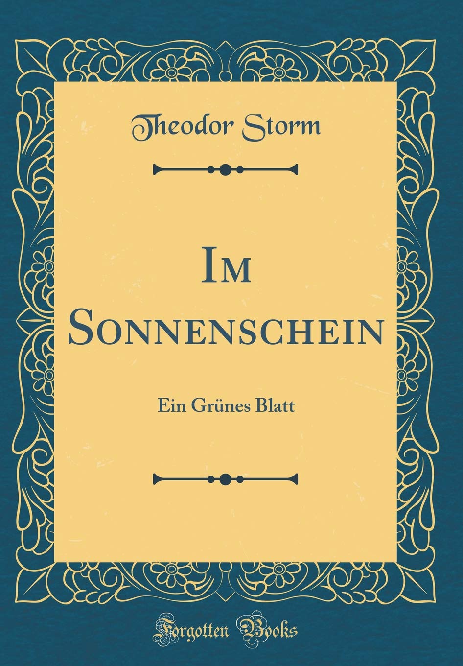 Im Sonnenschein: Ein Grünes Blatt (Classic Reprint)