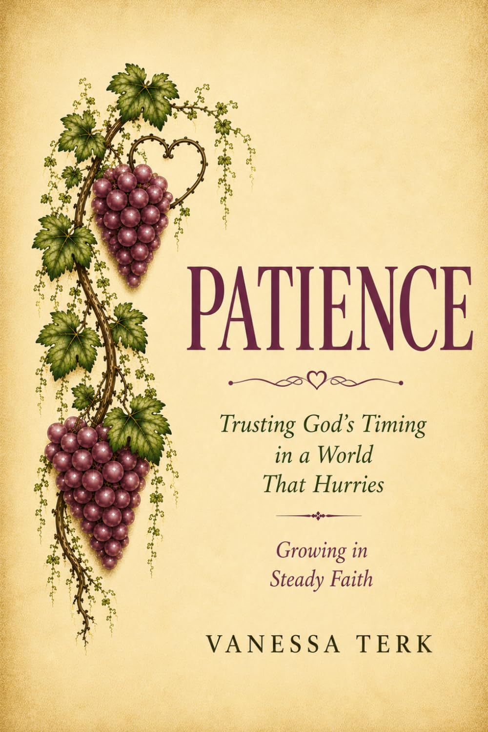 PATIENCE: Trusting God's Timing and Purposes (The Fruit of the Spirit)