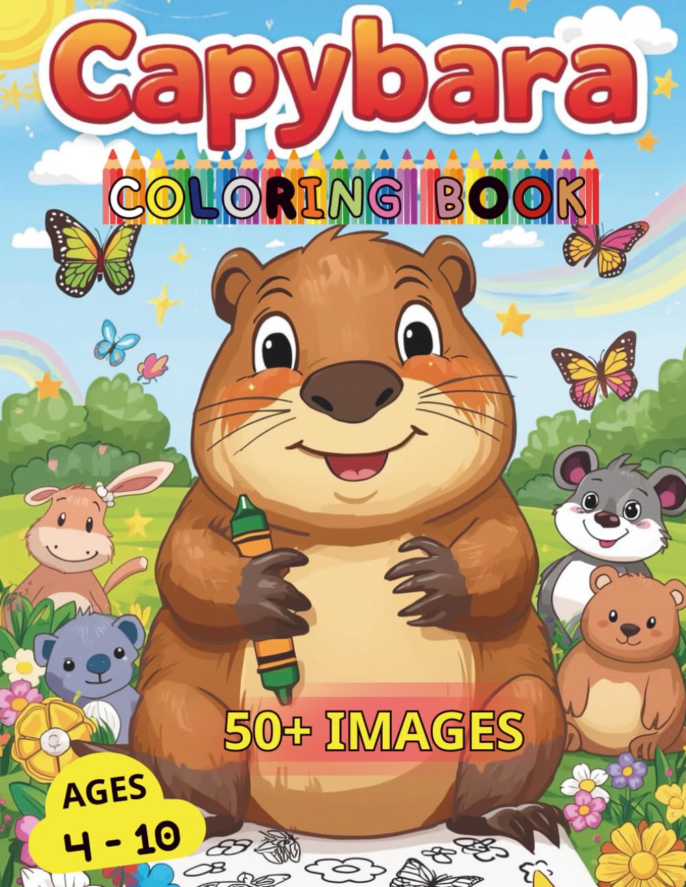 Capybara Coloring Book for kids: 50+ Fun-Filled Capybara Action Scenes to Color | Designed for Kids Ages 4–10 | Big Pages, Bold Lines, and Hours of Creative Joy!