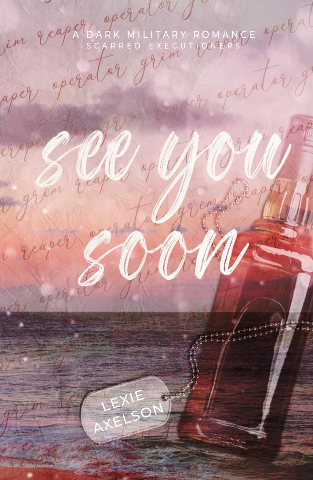 See You Soon: A Dark Military Romance (Scarred Executioners)