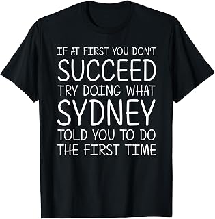 Sydney Gift Name Personalized Birthday Funny Christmas Joke T-Shirt
