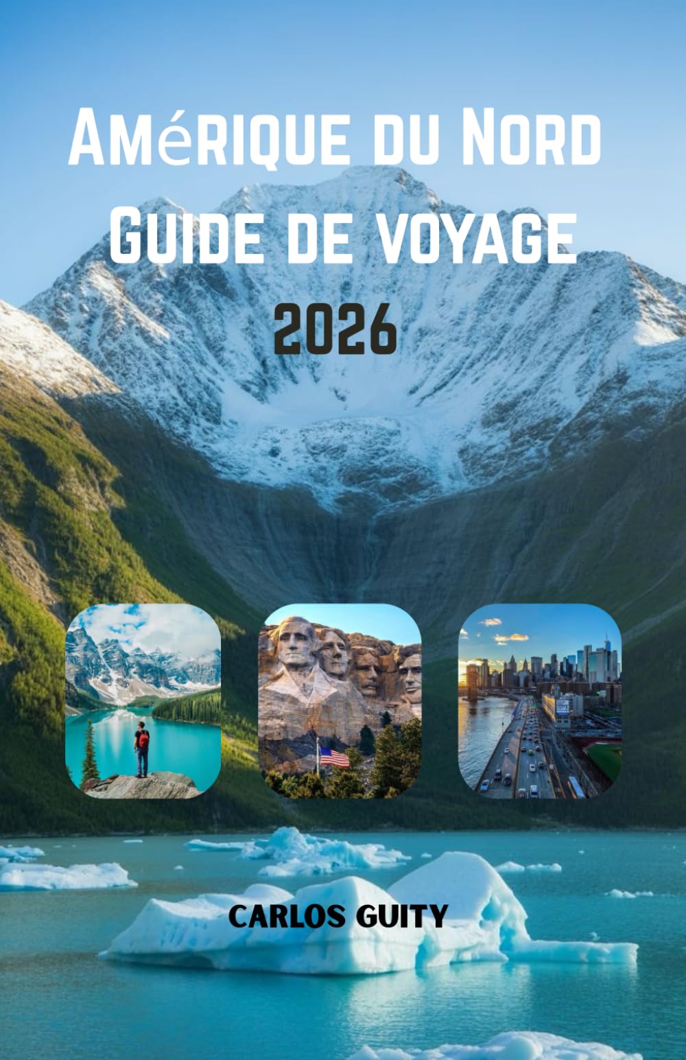 Amérique du Nord Guide de voyage 2026