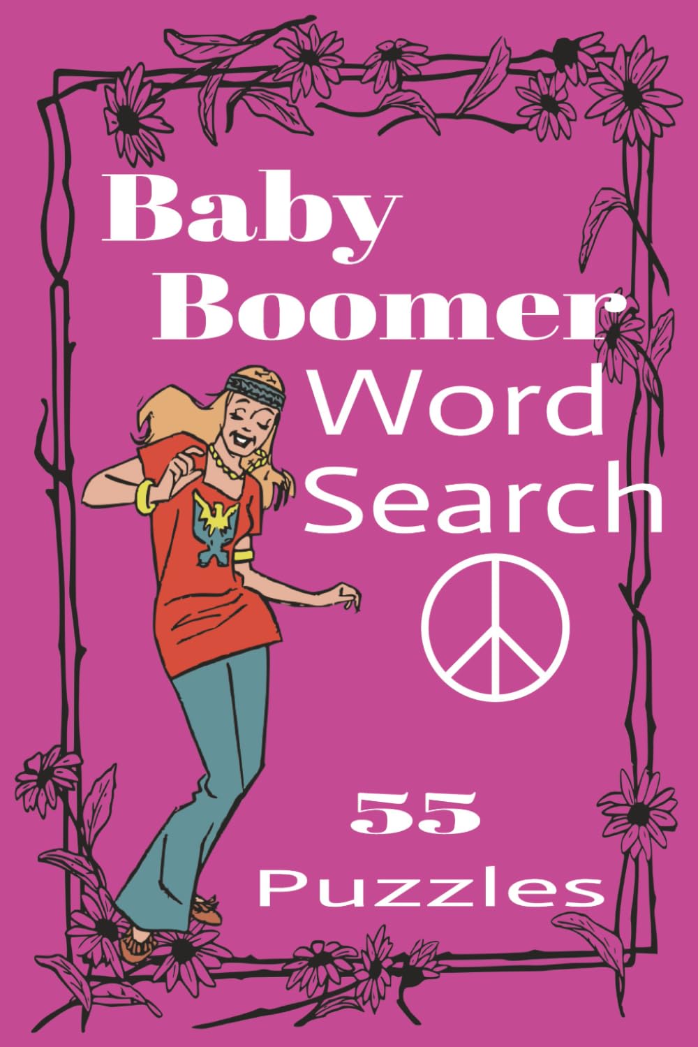 Baby Boomer Word Search: Blast from the Past | Nostalgic Word Search Puzzles Celebrating Baby Boomer Memories | Perfect 6x9 travel size | 55 Puzzles