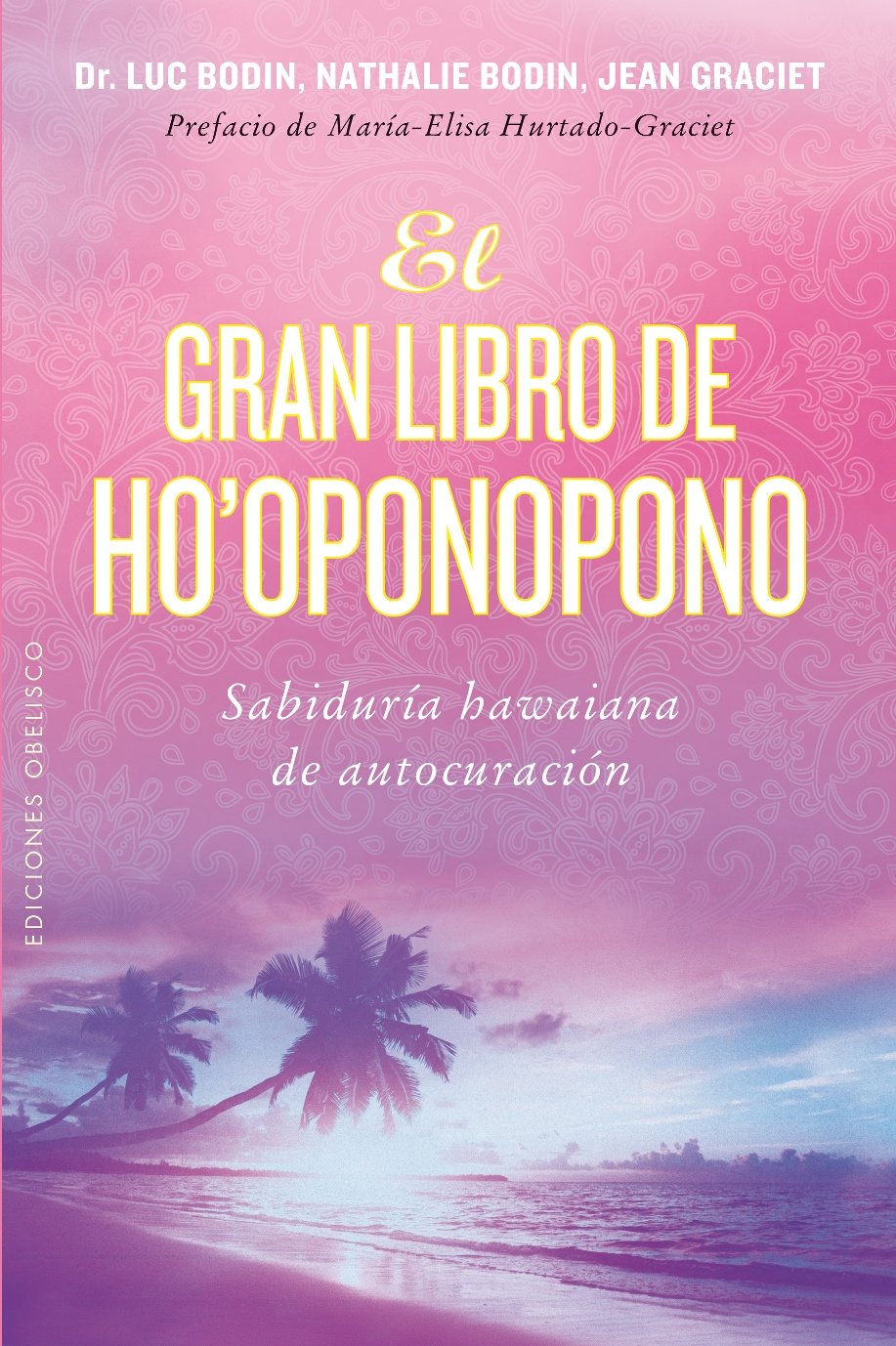 El Gran Libro de Ho'oponopono: Sabiduria Hawaina De Autocuracion (NUEVA CONSCIENCIA)