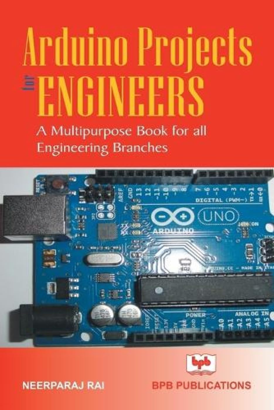 Arduino Project for Engineers: A Multipurpose Book for all Engineering Branches (English Edition)