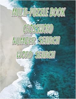 Multi-Puzzle Book for Adults -Everyday Life: 60 Puzzles , Wordsearch ,Crossword and Number Search Puzzles , Relax, Focus & Train Your Brain