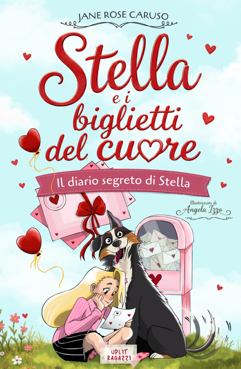 Stella e i biglietti del cuore (Il diario segreto di Stella)
