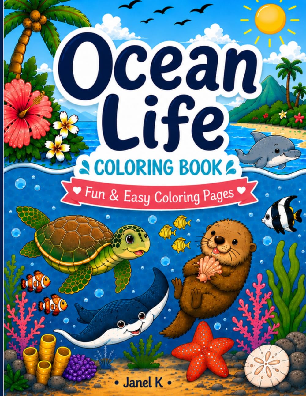 Ocean Life Coloring Book: Fun & Easy coloring pages