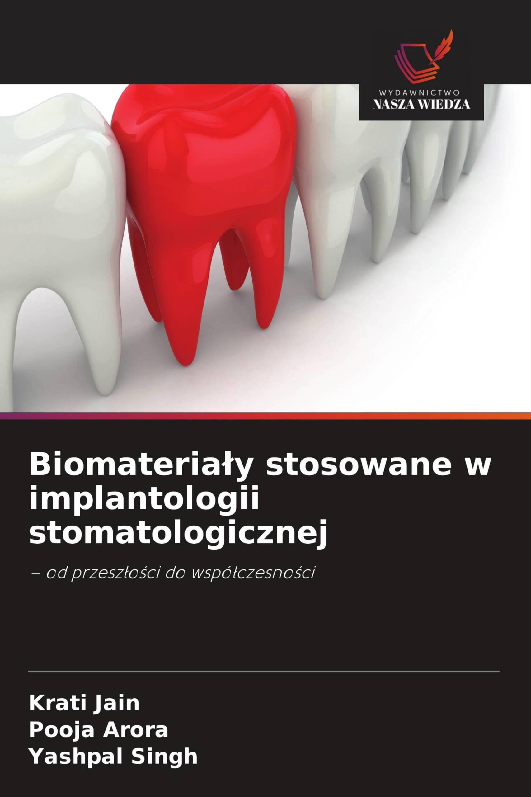 Biomateria¿y stosowane w implantologii stomatologicznej: - od przesz¿o¿ci do wspó¿czesno¿ci
