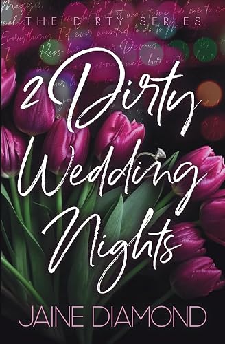 2 Dirty Wedding Nights: Special Edition Double Novella (Dirty Special Editions)