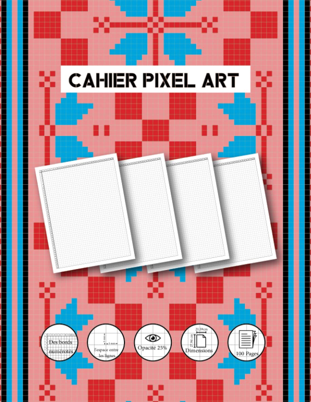 Pixel Art: Pourenfant et adulte, quadrillé petits carreaux, Pages vierges grand format, Des bords numérotés
