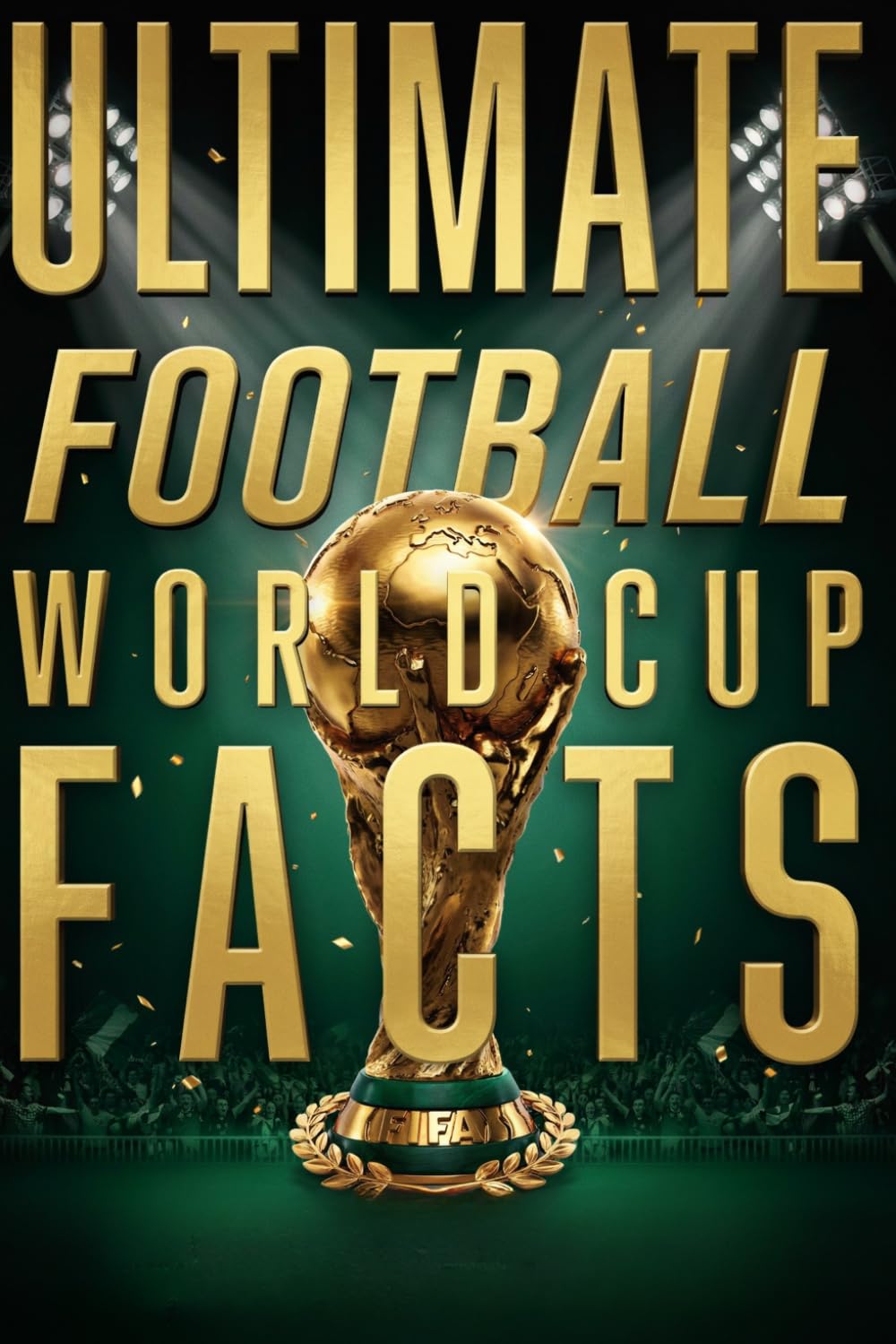 Ultimate Football World Cup Facts: Legendary Moments and Iconic Matches