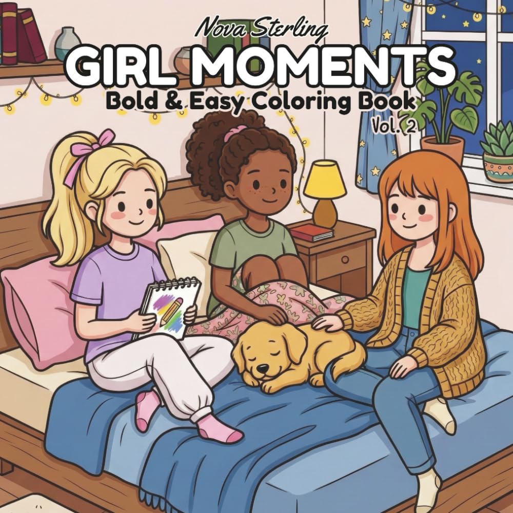 Girl Moments: Vol. 2: A Cute and Cozy Coloring Book Featuring Bestie Adventures and Relaxing Girl Life
