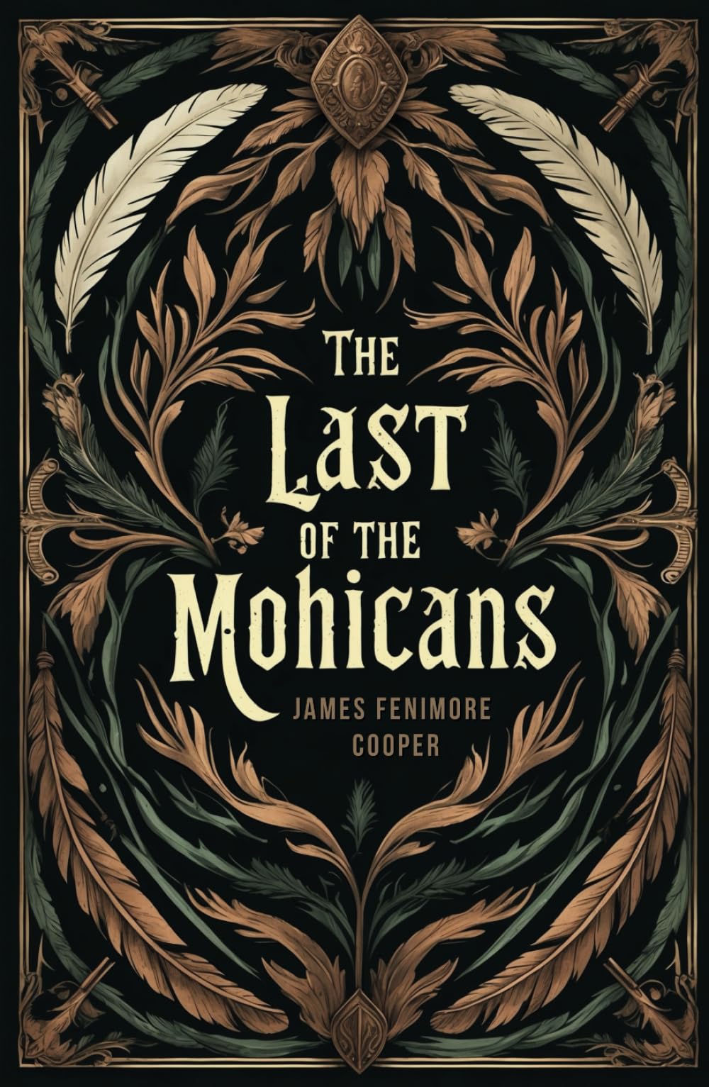 The Last of the Mohicans: A Classic American Literary Fiction Adventure