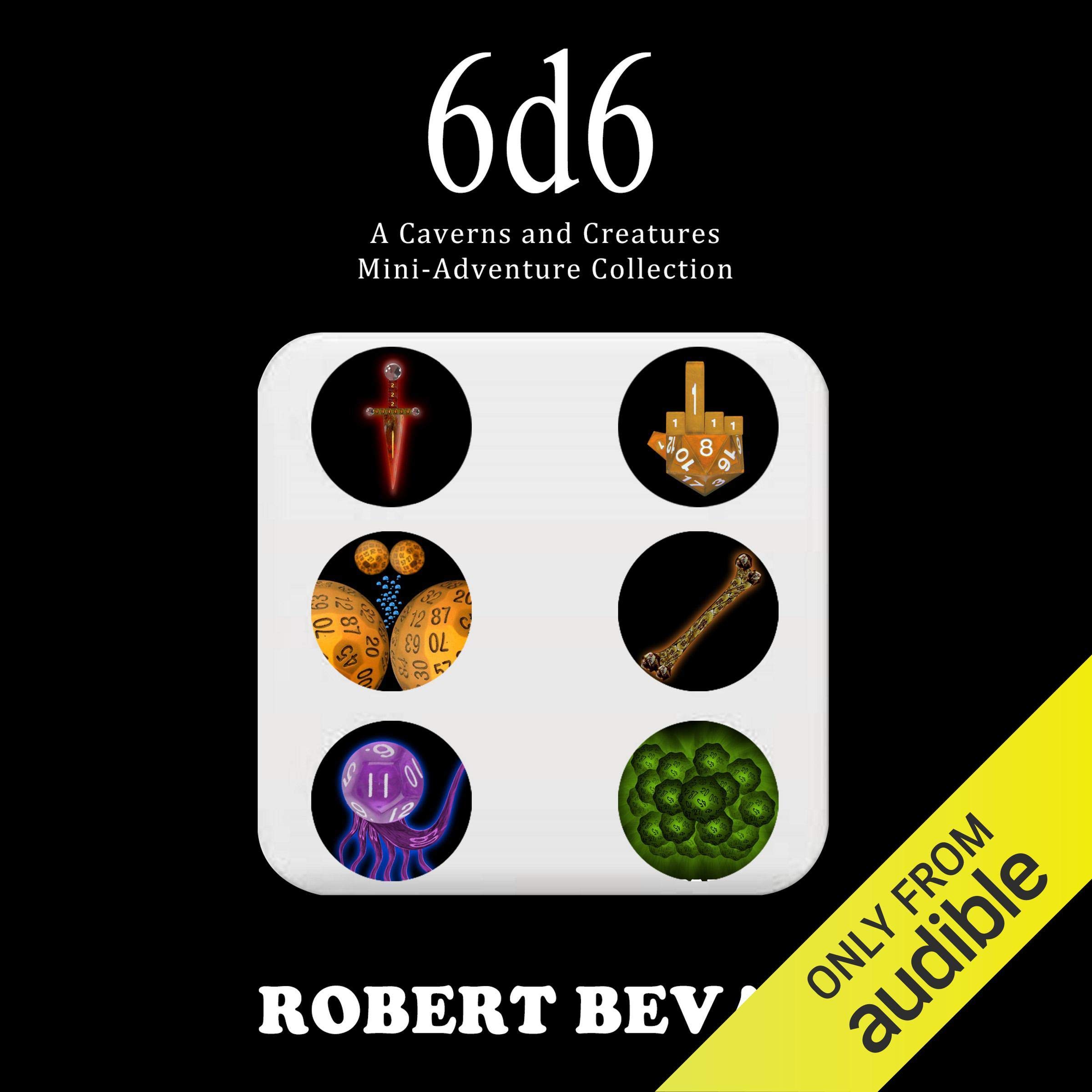 6d6: A Caverns and Creatures Mini-Adventure Collection