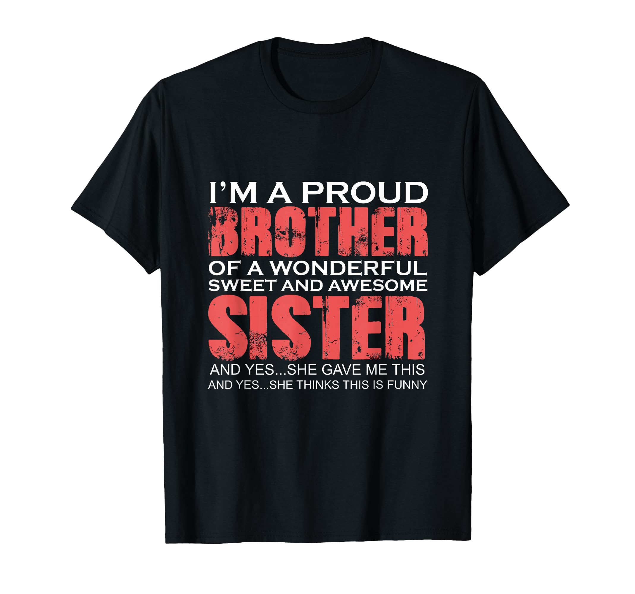 Funny Brother The Great Sister Birthday Clothes T-Shirt