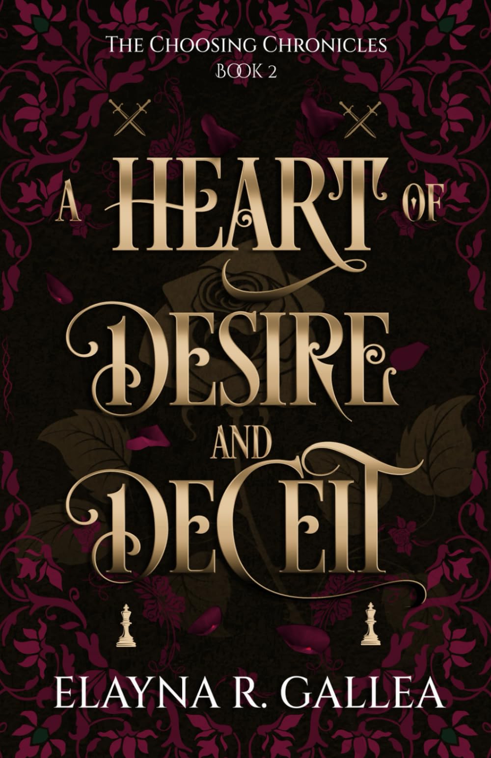 A Heart of Desire and Deceit: 2 (The Choosing Chronicles)