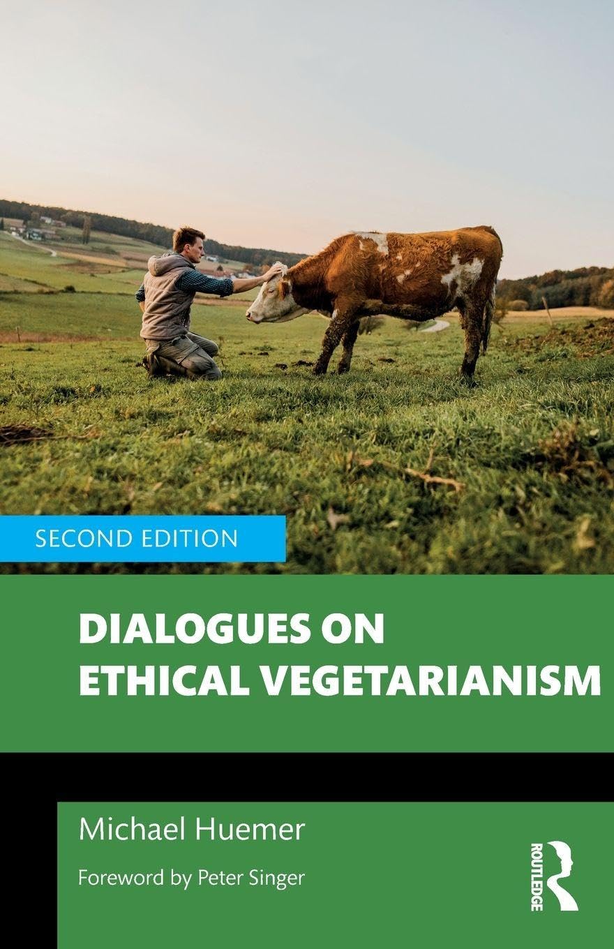 Dialogues on Ethical Vegetarianism (Philosophical Dialogues on Contemporary Problems)