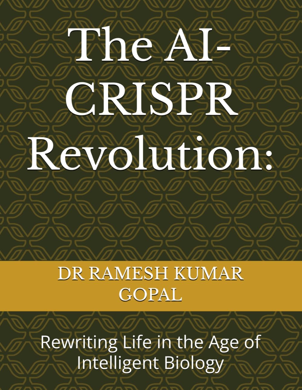The AI-CRISPR Revolution:: Rewriting Life in the Age of Intelligent Biology
