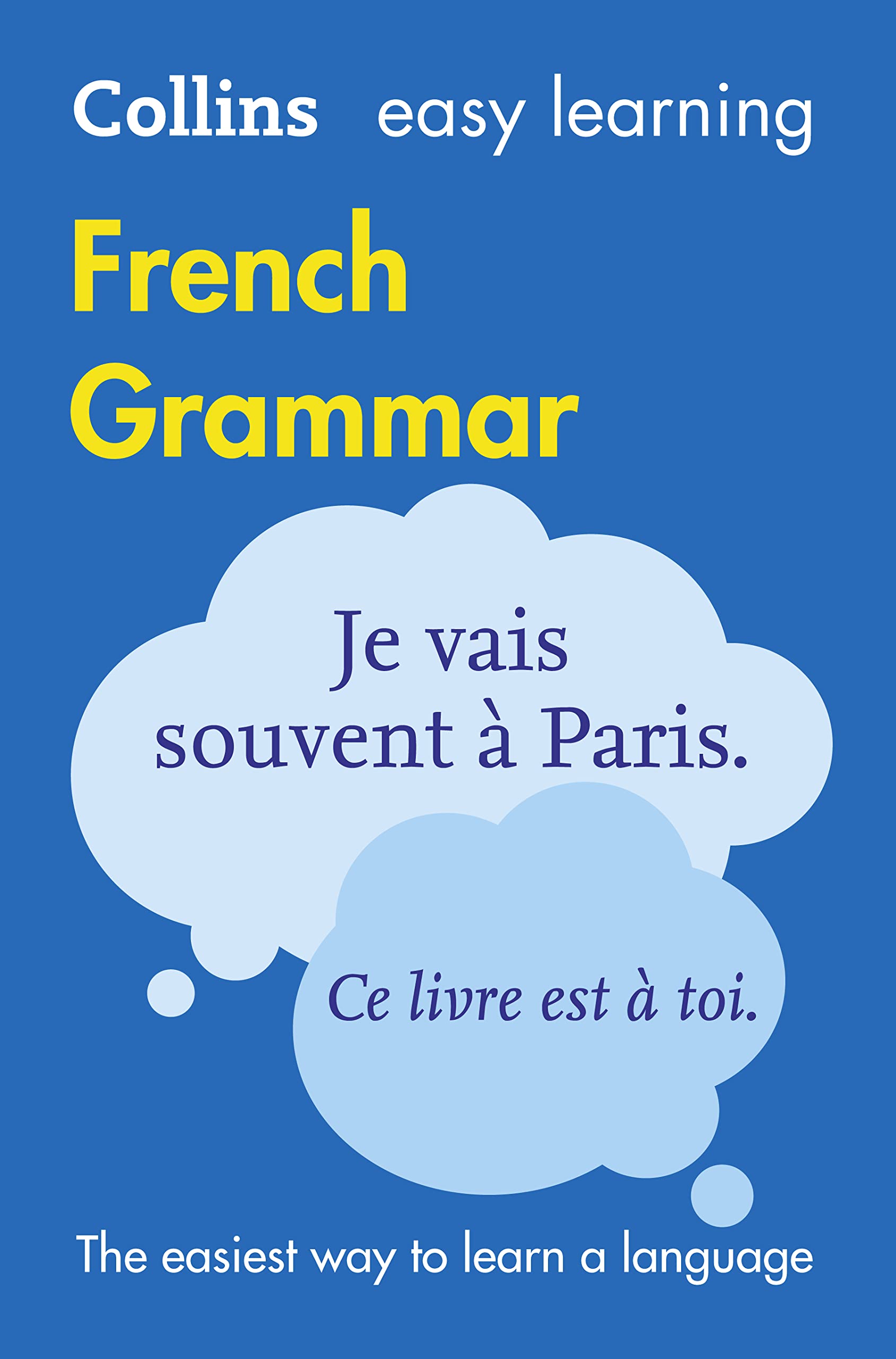Easy Learning French Grammar: Trusted Support for Learning (Collins Easy Learning French)