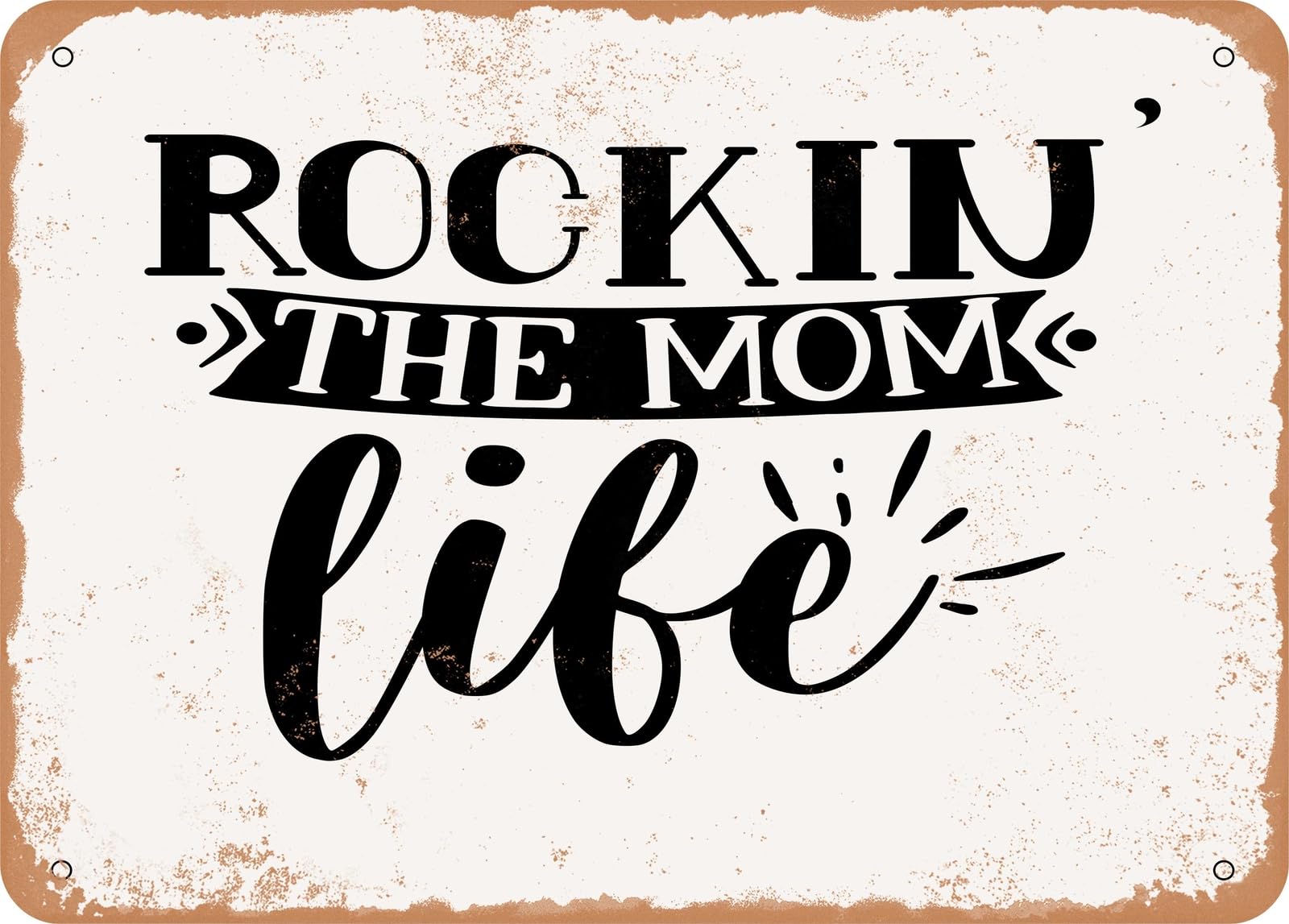 Metal Sign - Rockin the Mom Life - 2 - Vintage Look Sign home decor