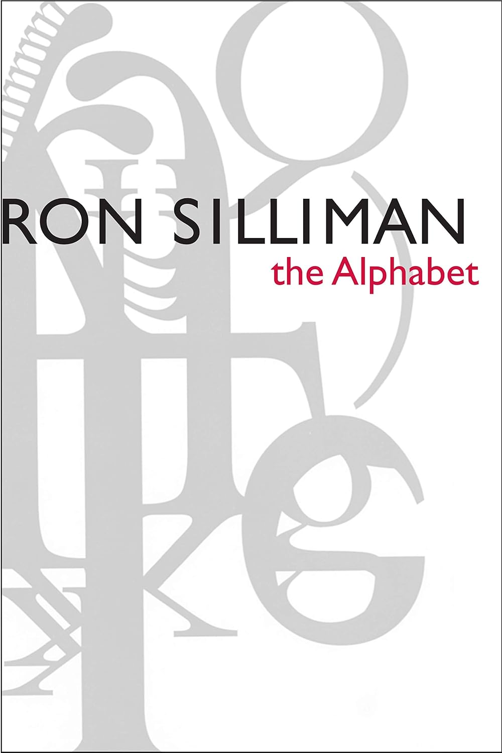 The Alphabet (Modern and Contemporary Poetics)