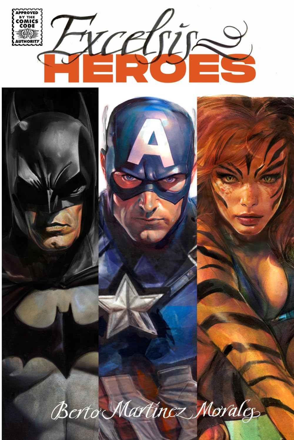 Excelsis Heroes: The Art of Berto Martínez Morales