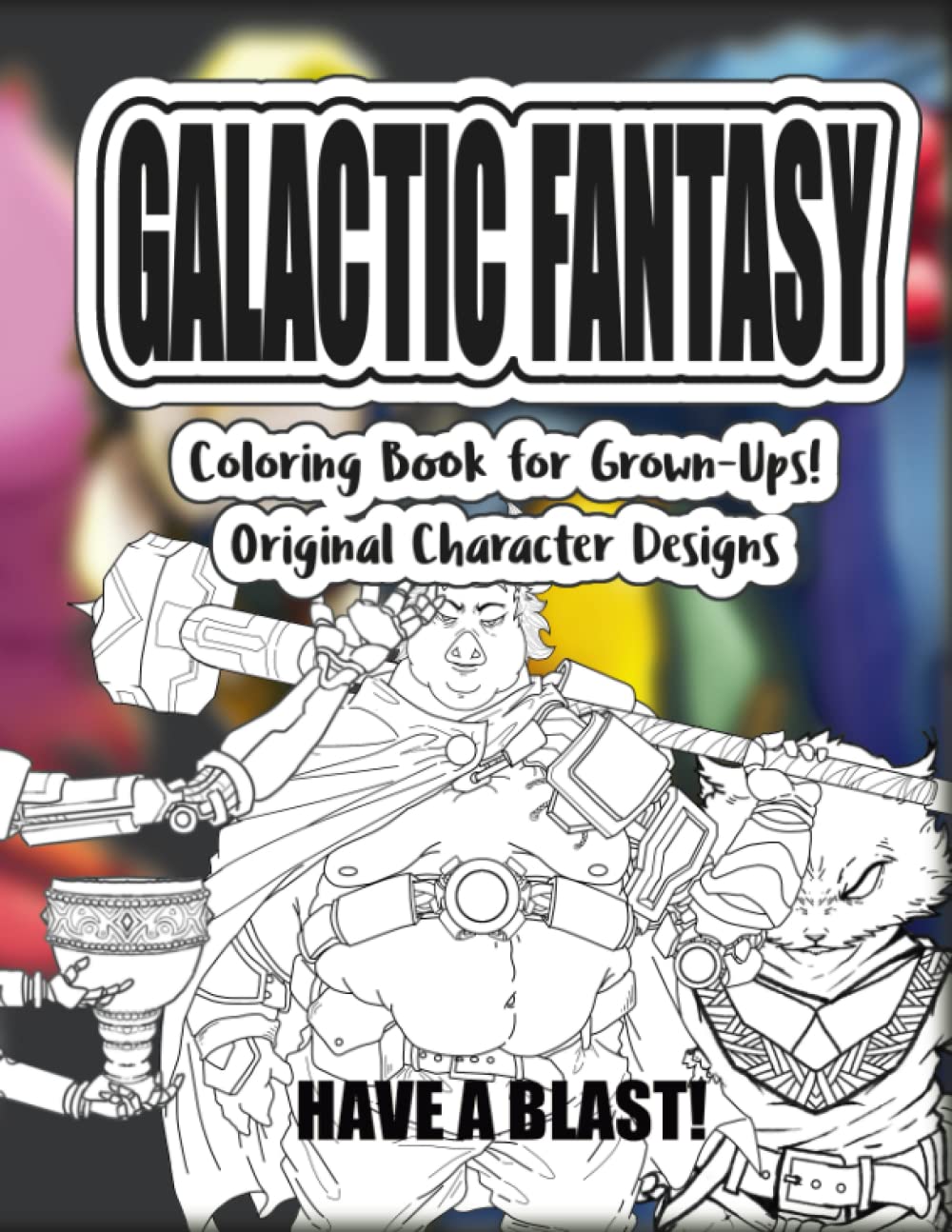 Galactic Fantasy: Coloring Book for Grown-Ups!: Original Character Designs