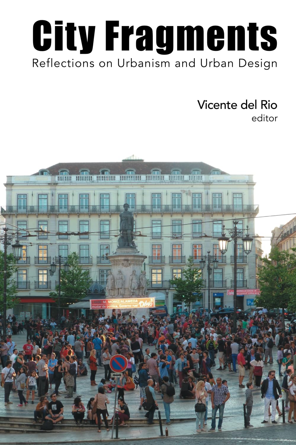 City Fragments: Reflections on Urbanism and Urban Design