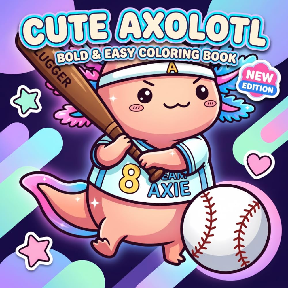 Axolotl Coloring Book: A Sweet Collection Of Fun Line Art Pages For Stress Relief, Imagination, And Screen-Free Entertainment